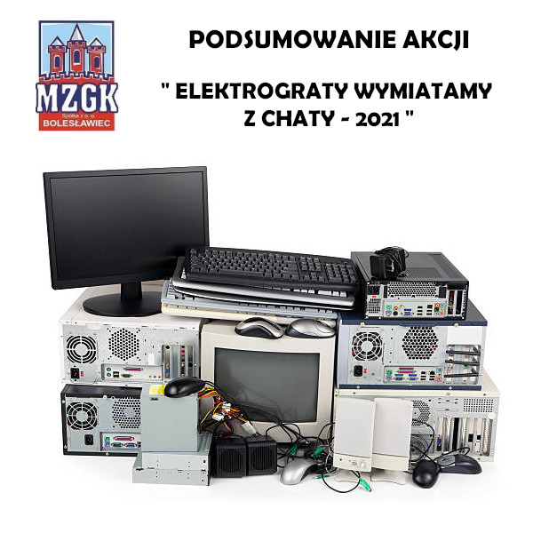 Podsumowanie akcji "Elektrograty wymiatamy z chaty - 2021"